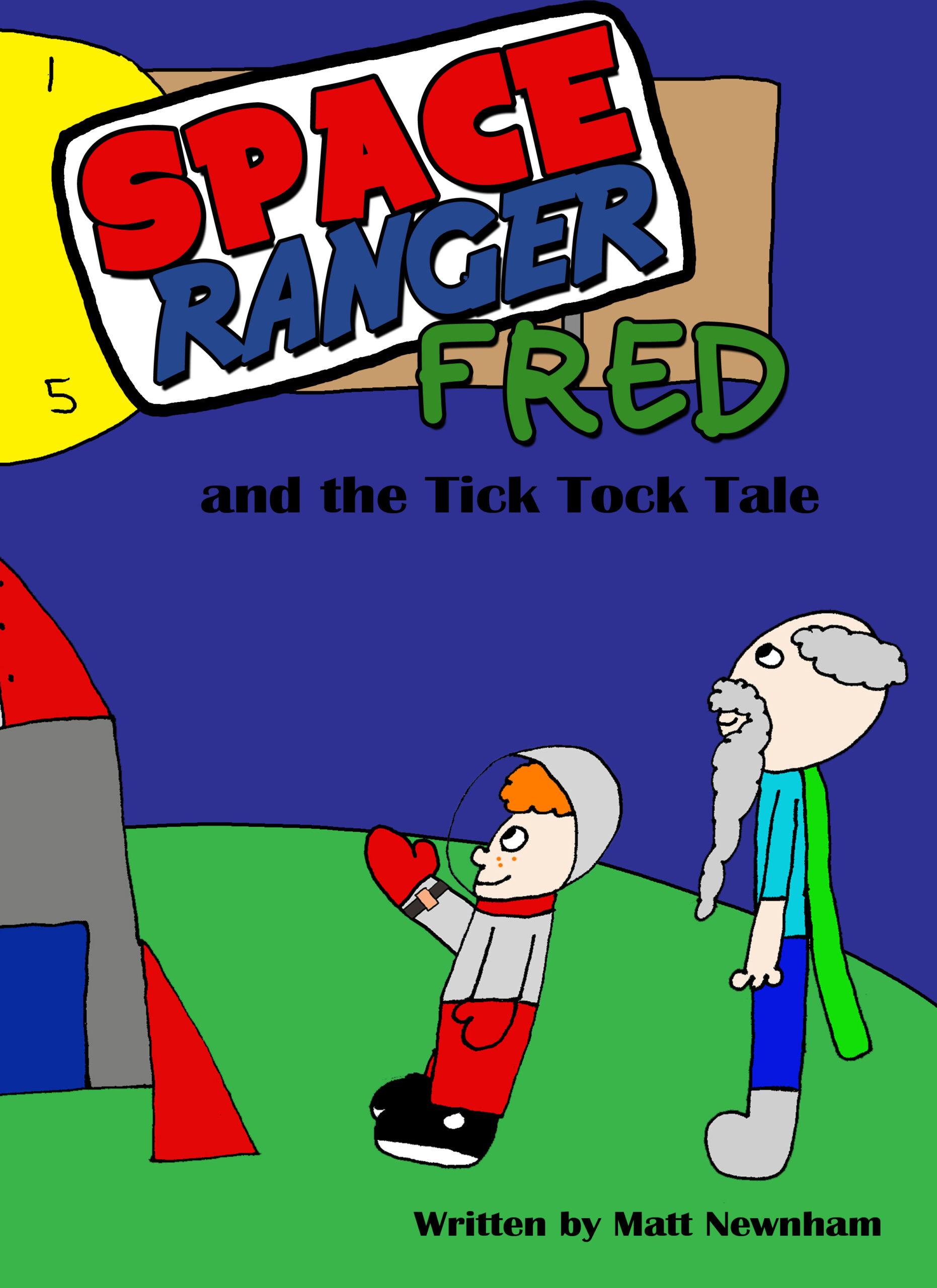 Space Ranger Fred and the Tick Tock Tale